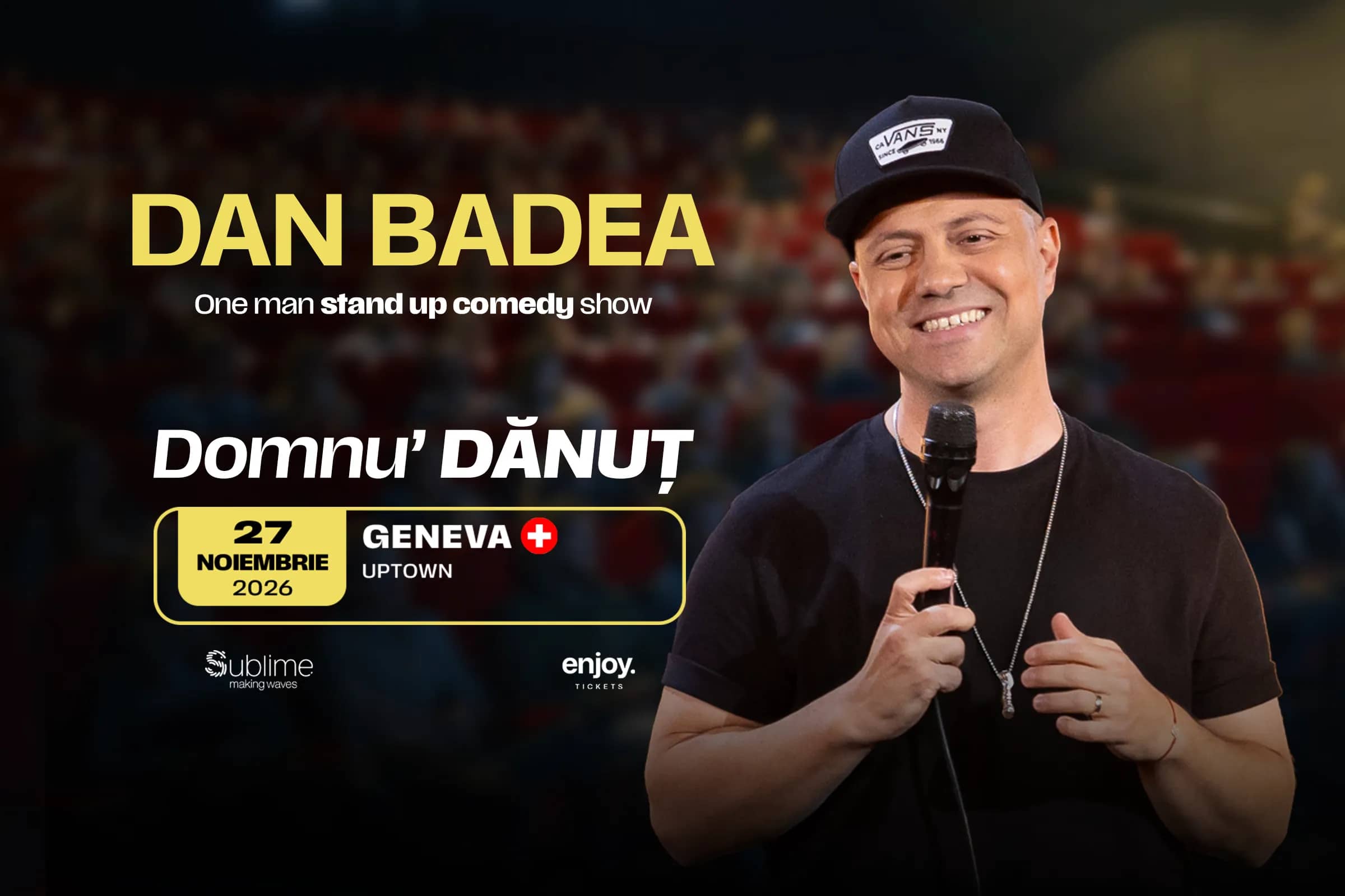 Dan Badea, Domnu’ Dănuț, 27 November 2026, Uptown, Geneva