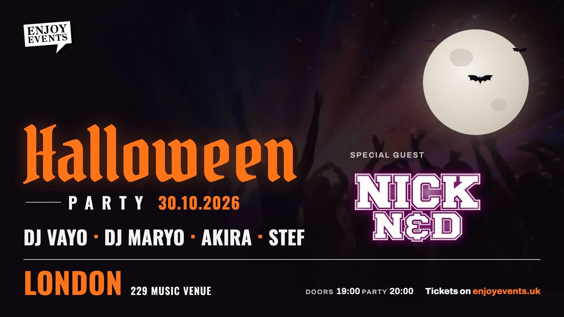 HALLOWEEN PARTY | SPECIAL GUEST: NICK N&D | LONDON | 30.10.2026