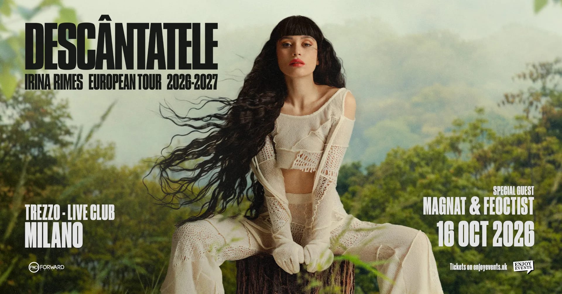 IRINA RIMES | DESCÂNTATELE | MILANO (TREZZO) | SPECIAL GUEST: MAGNAT & FEOCTIST | 16.10.2026