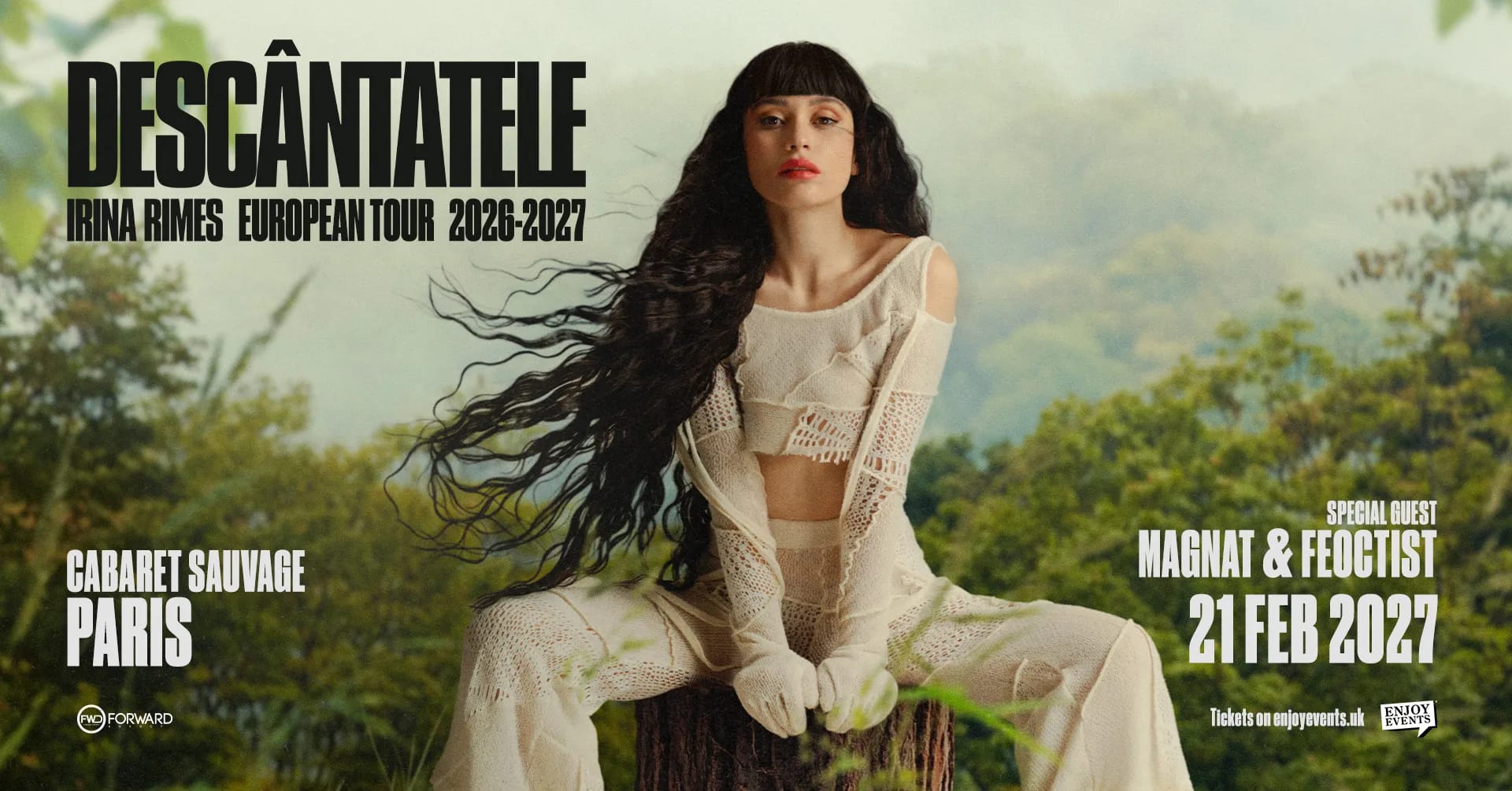 IRINA RIMES | DESCÂNTATELE | PARIS | SPECIAL GUEST: MAGNAT & FEOCTIST | 21.02.2027