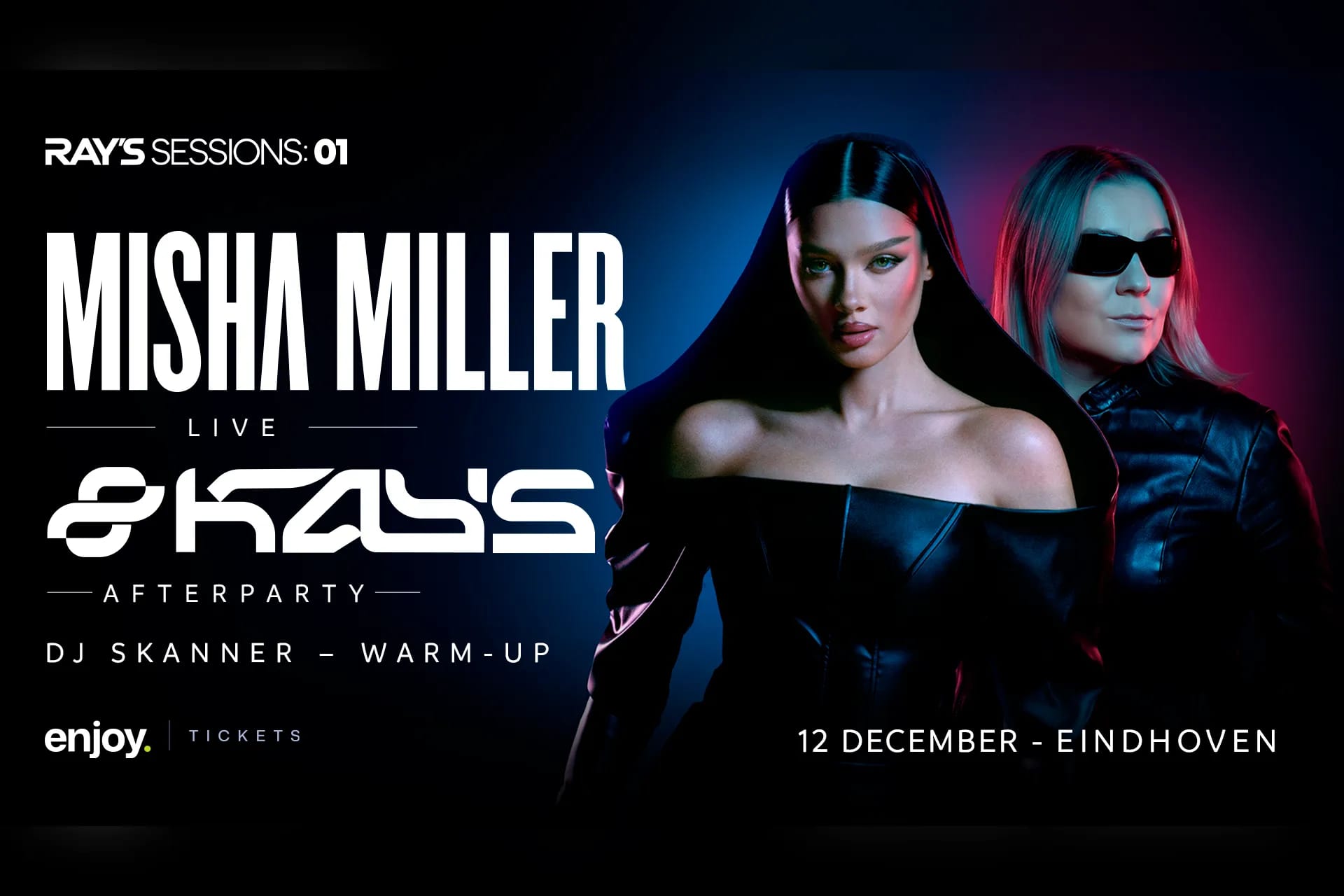 Ray's Sessions: 01, Misha Miller live and 8Kays afterparty, 12 December, Eindhoven