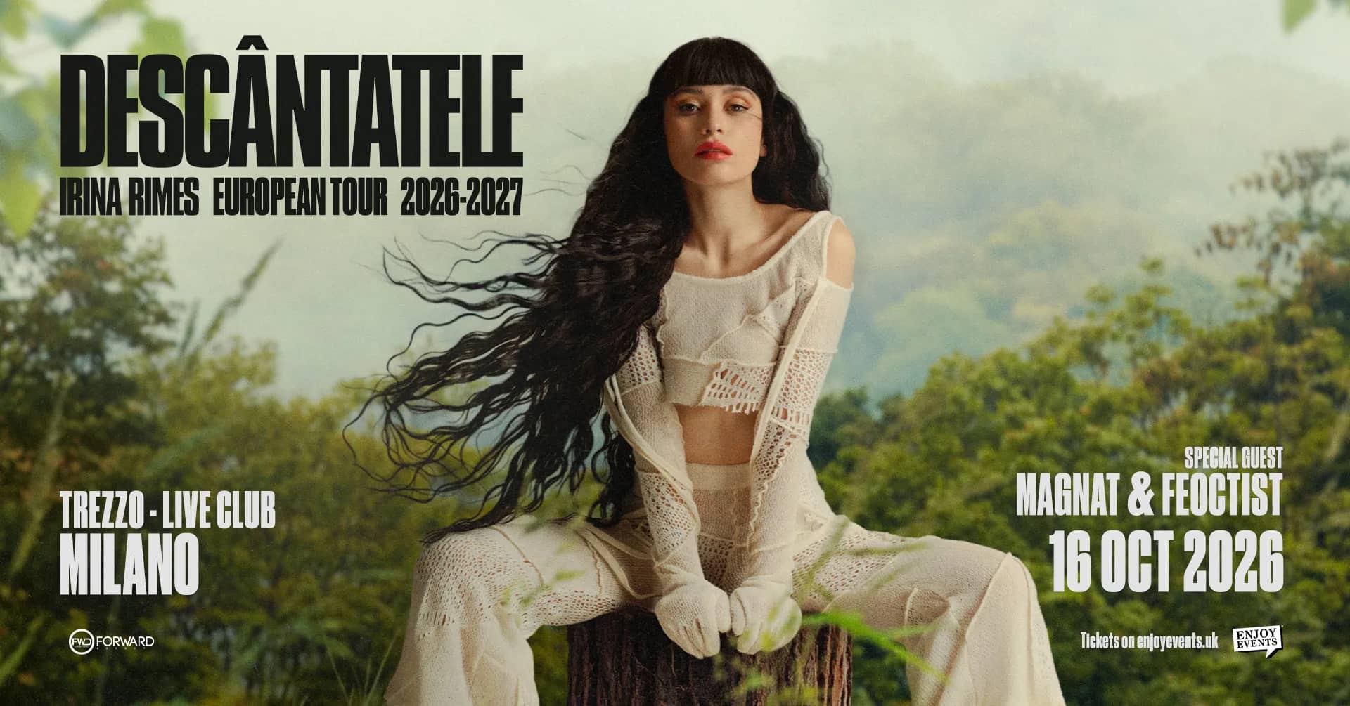 IRINA RIMES | DESCÂNTATELE | MILANO (TREZZO) | SPECIAL GUEST: MAGNAT & FEOCTIST | 16.10.2026